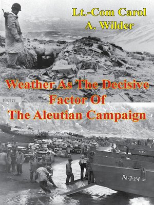 cover image of Weather As the Decisive Factor of the Aleutian Campaign